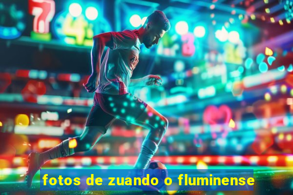 fotos de zuando o fluminense